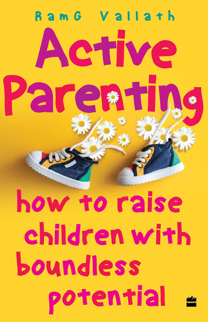 Active Parenting: How to Raise Children with Boundless Potential by Ramgopal Vallath - Paperback cover
