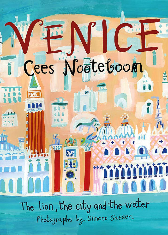 Venice: The Lion, the City and the Water by Cees Nooteboom - Paperback cover