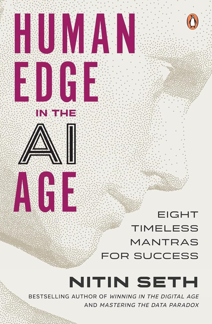 Human Edge In the AI Age: Eight Timeless Mantras for Success by Nitin Seth - Hardcover cover