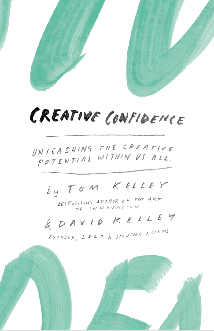 Creative Confidence: Unleashing the Creative Potential within Us All by David Kelley Tom Kelley - Paperback cover