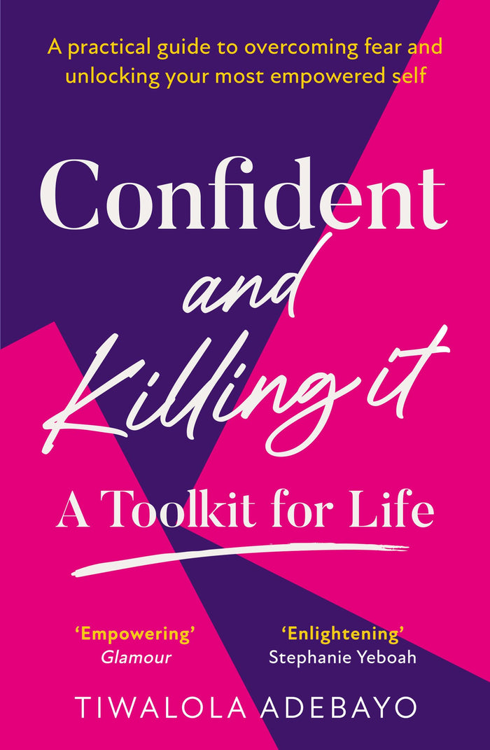 Confident and Killing It: From a certified life coach and positive psychology expert comes the new self-help guide to improving self-esteem and confidence, and setting your goals for 2026 by Tiwalola Adebayo - Paperback cover