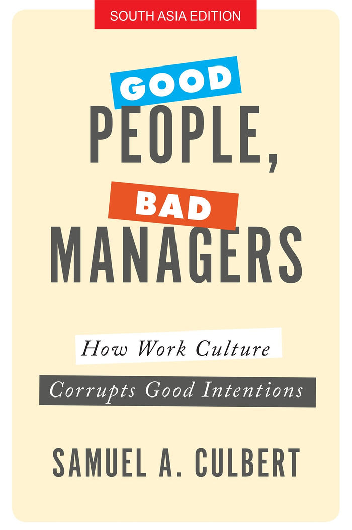 Good People, Bad Managers Epzi P by Samuel A Culbert - Hardcover cover
