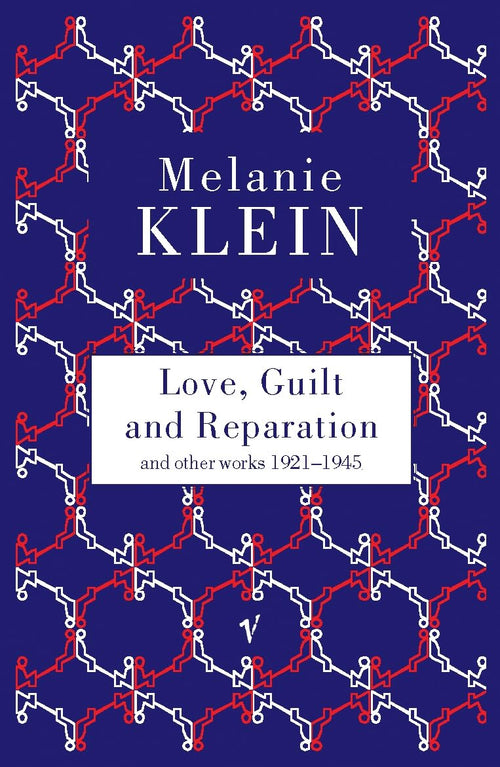 Love, Guilt and Reparation and other works 1921-1945 by Melanie Klein - Paperback cover