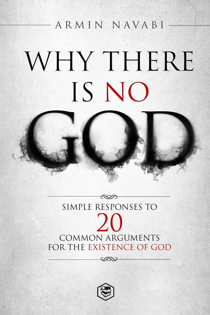 Why There Is No God: Simple Responses to 20 Common Arguments for the Existence of God by Armin Navabi - Paperback cover