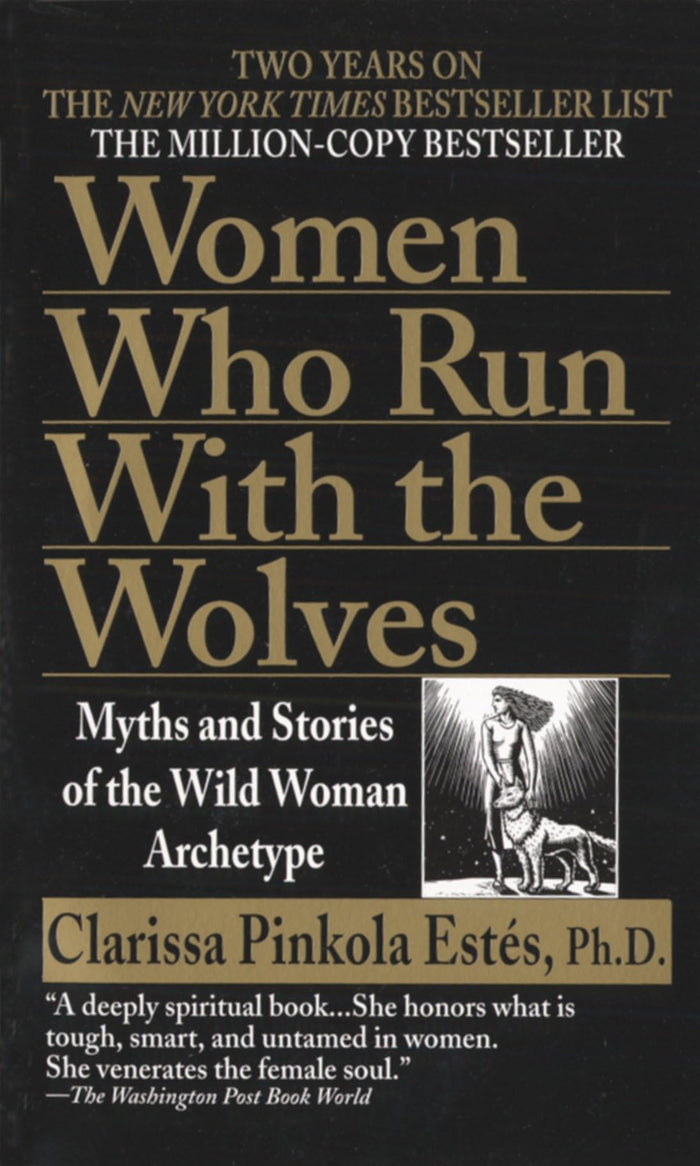 Front cover of the book 'Women Who Run with the Wolves: Myths and Stories of the Wild Woman Archetype' by Clarissa Pinkola Estes.