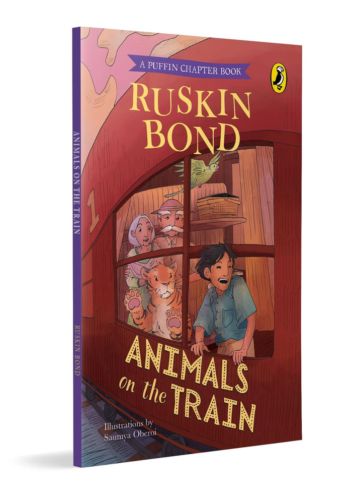 Animals on the Train: A short story in the popular Puffin chapter book series by Ruskin Bond | Illustrated animals story for kids above 6 years by Ruskin Bond - Paperback cover