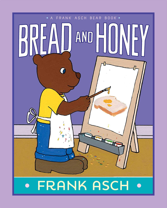 Bread and Honey (A Frank Asch Bear Book) by Frank Asch - Paperback cover