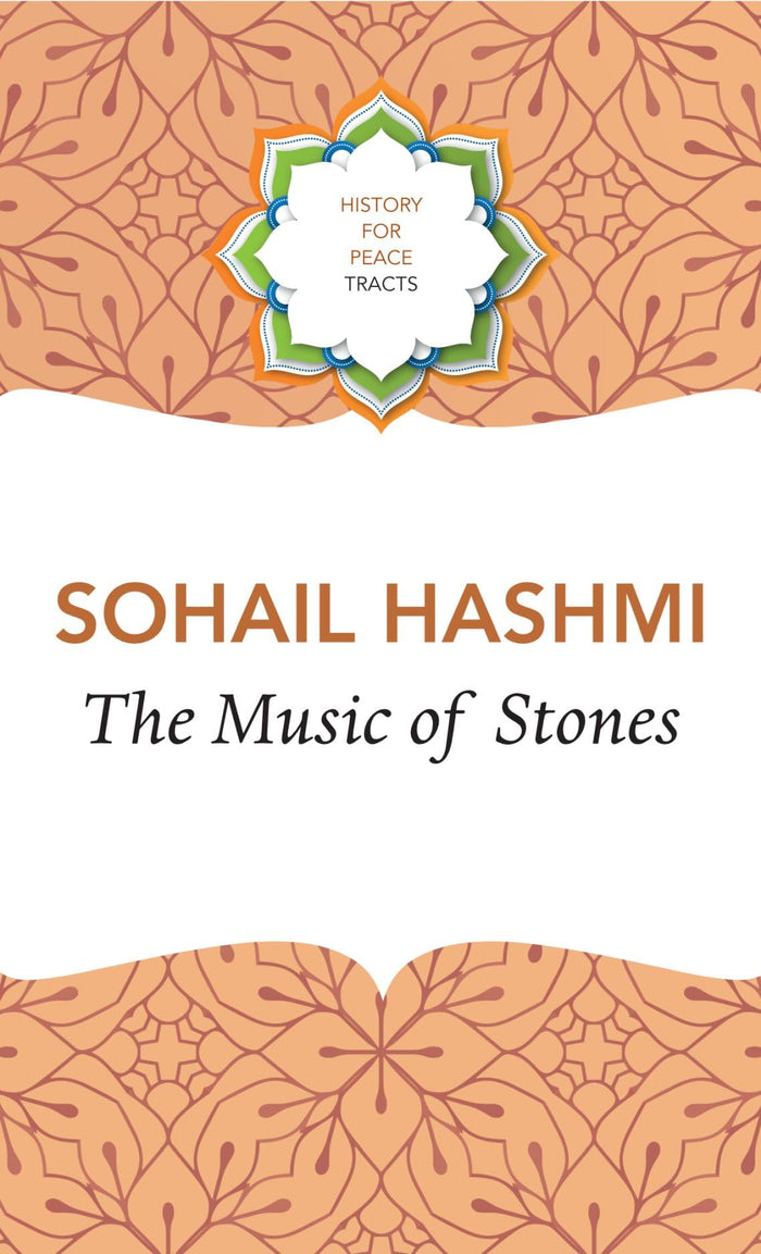 The Music of Stones (History for Peace) by Sohail Hashmi - Hardcover cover