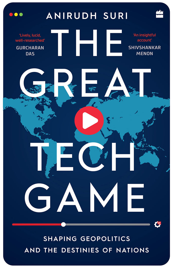 The Great Tech Game: Shaping Geopolitics and the Destinies of Nations by Anirudh Suri - Paperback cover