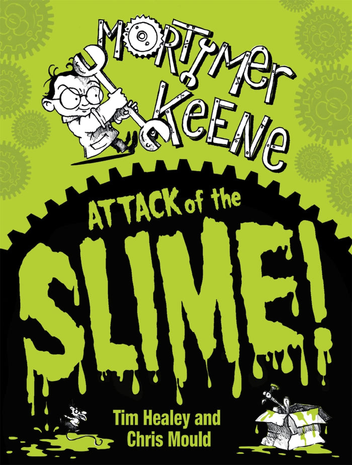 Mortimer Keene: Attack of the Slime by Tim Healey - Paperback cover