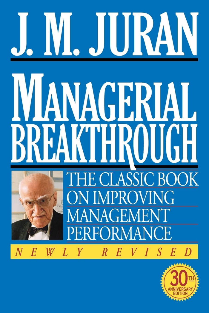 Managerial Breakthrough: The Classic Book on Improving Management Performance by J M Juran - Paperback cover
