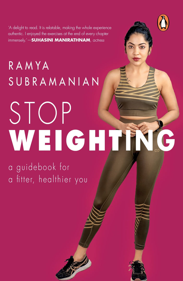 Stop Weighting: A Guidebook to a Fitter, Healthier You by Ramya Subramanian - Paperback cover