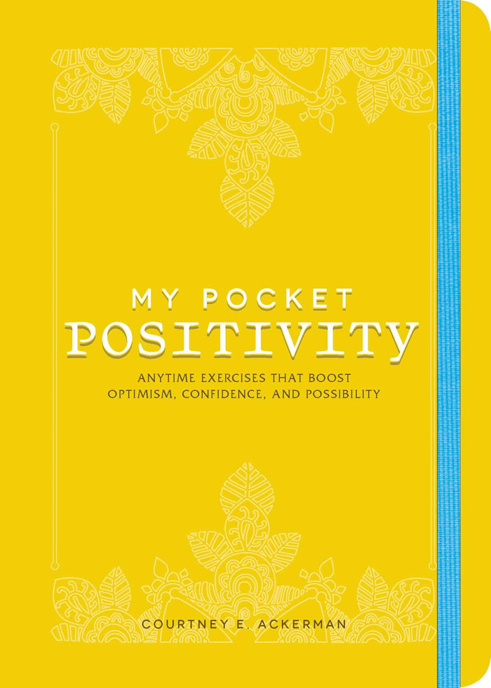 My Pocket Positivity: Anytime Exercises That Boost Optimism, Confidence, and Possibility (My Pocket Gift Book Series) by Courtney E. Ackerman - Paperback cover