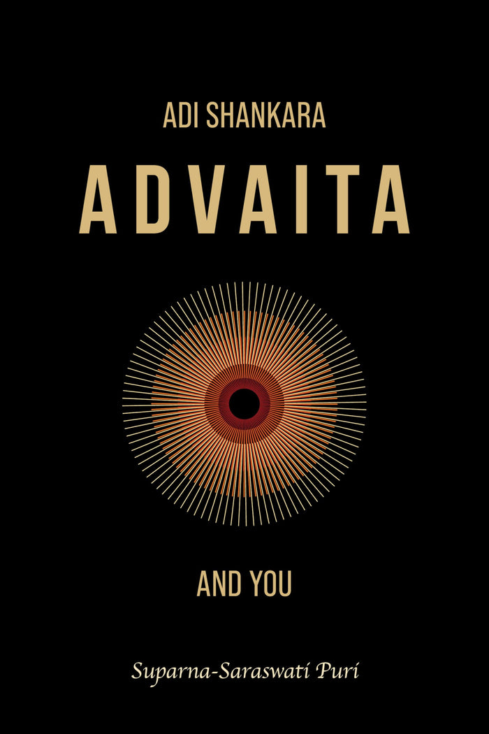 Adi Shankara, Advaita and You by Suparna-Saraswati Puri - Hardcover cover