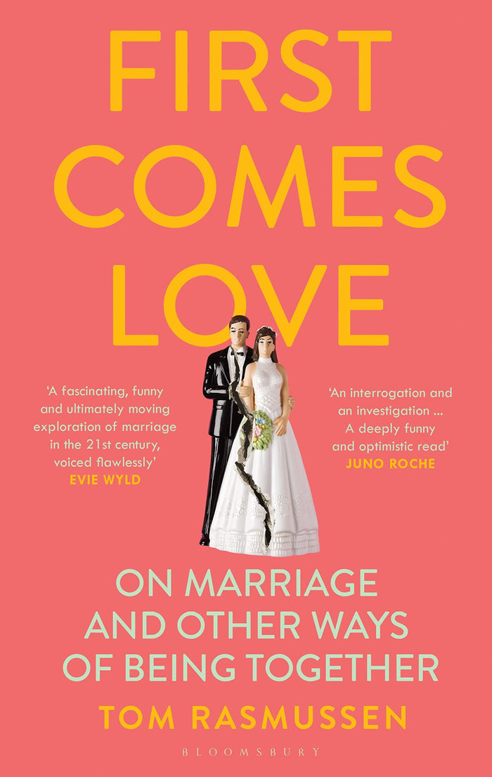 First Comes Love by Tom Rasmussen - Hardcover cover