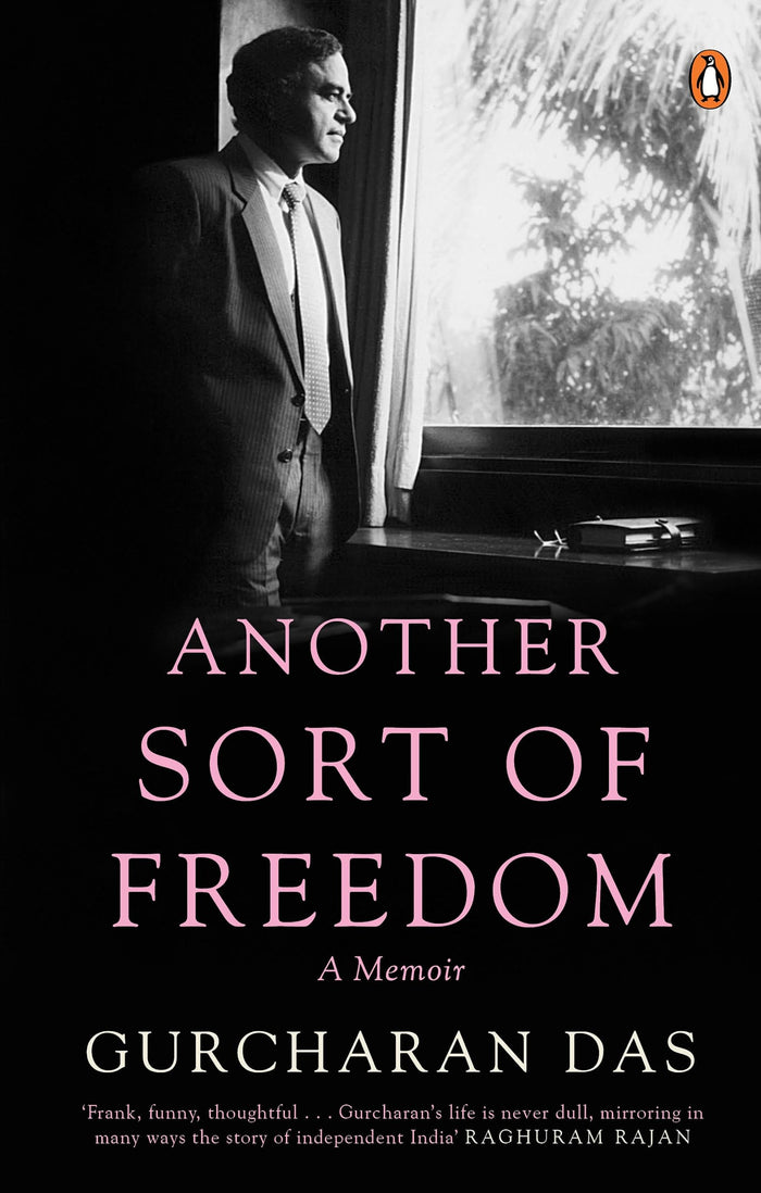 Another Sort of Freedom: A Memoir by Gurcharan Das - Hardcover cover
