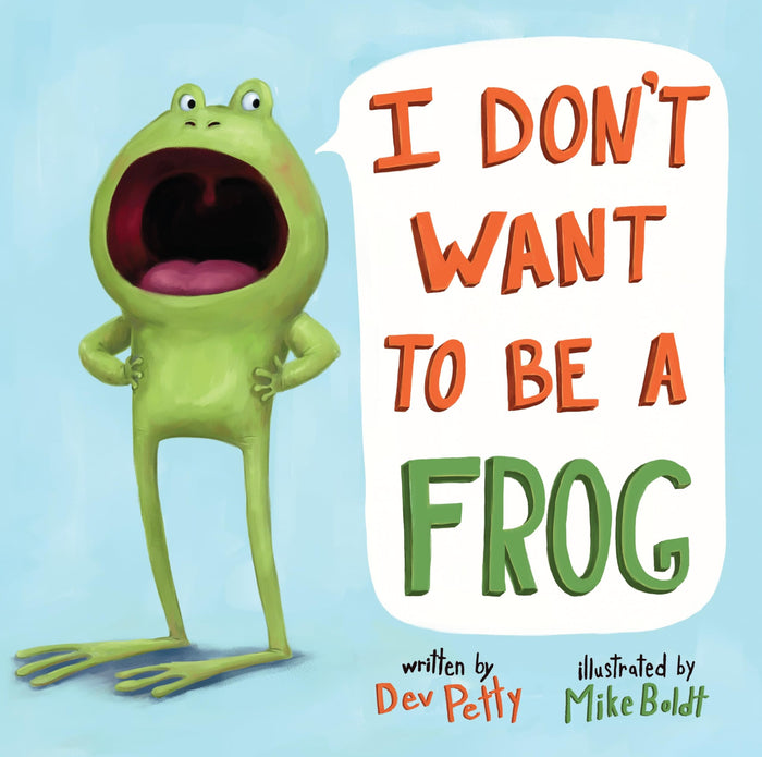 I Don't Want to Be a Frog by Dev Petty - Hardcover cover