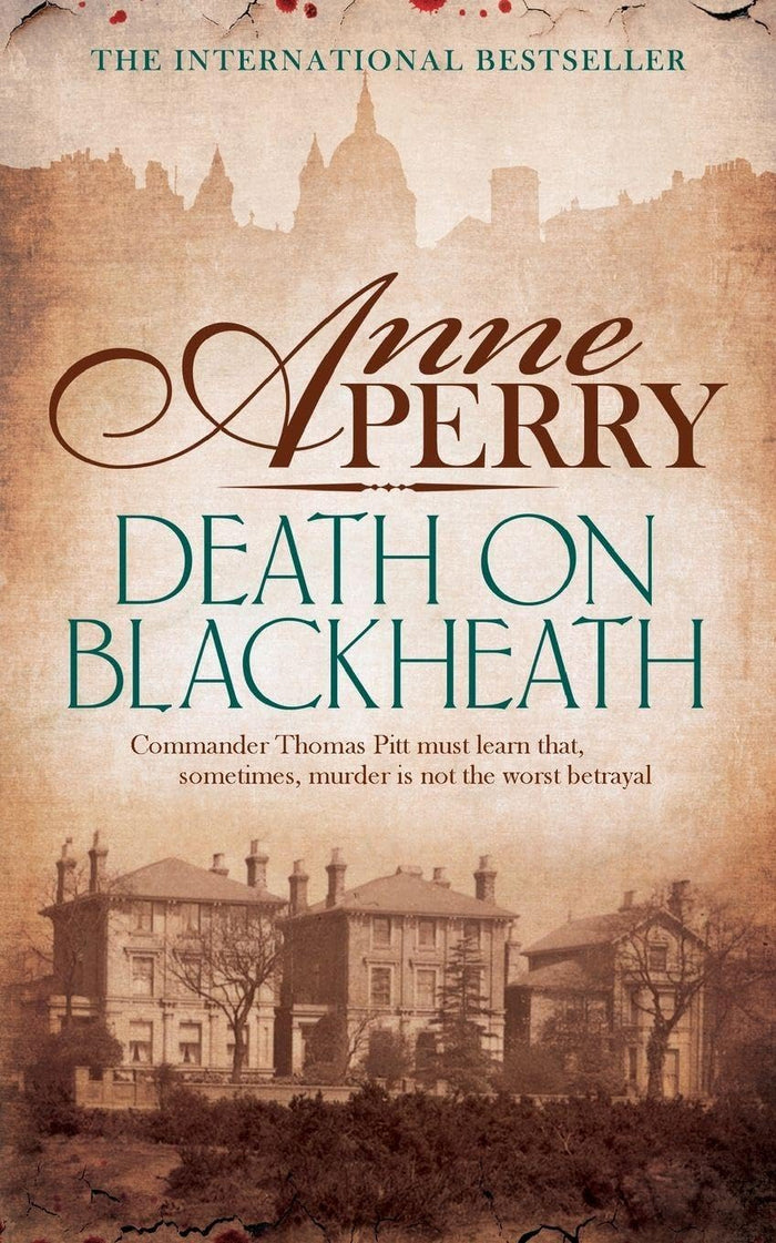 Death On Blackheath (Thomas Pitt Mystery, Book 29): Secrecy, betrayal and murder on the streets of Victorian London by Anne Perry - Paperback cover