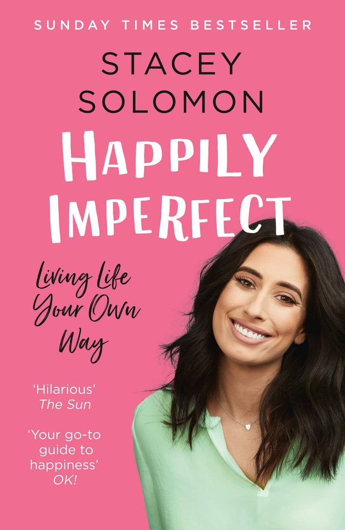 Happily Imperfect: Living life your own way by Stacey Solomon - Paperback cover