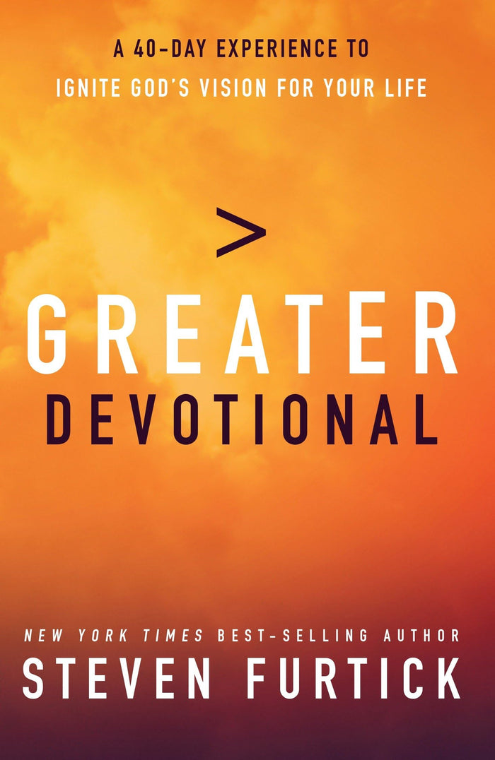 Greater Devotional: A Forty-Day Experience to Ignite God's Vision for Your Life by Steven Furtick - Hardcover cover