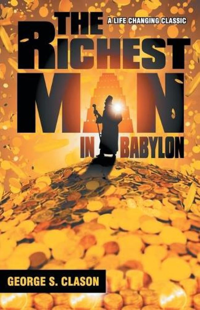The Richest Man In Babylon: Discover The Universal Laws Of Financial Abundance by George S Clason - Paperback cover