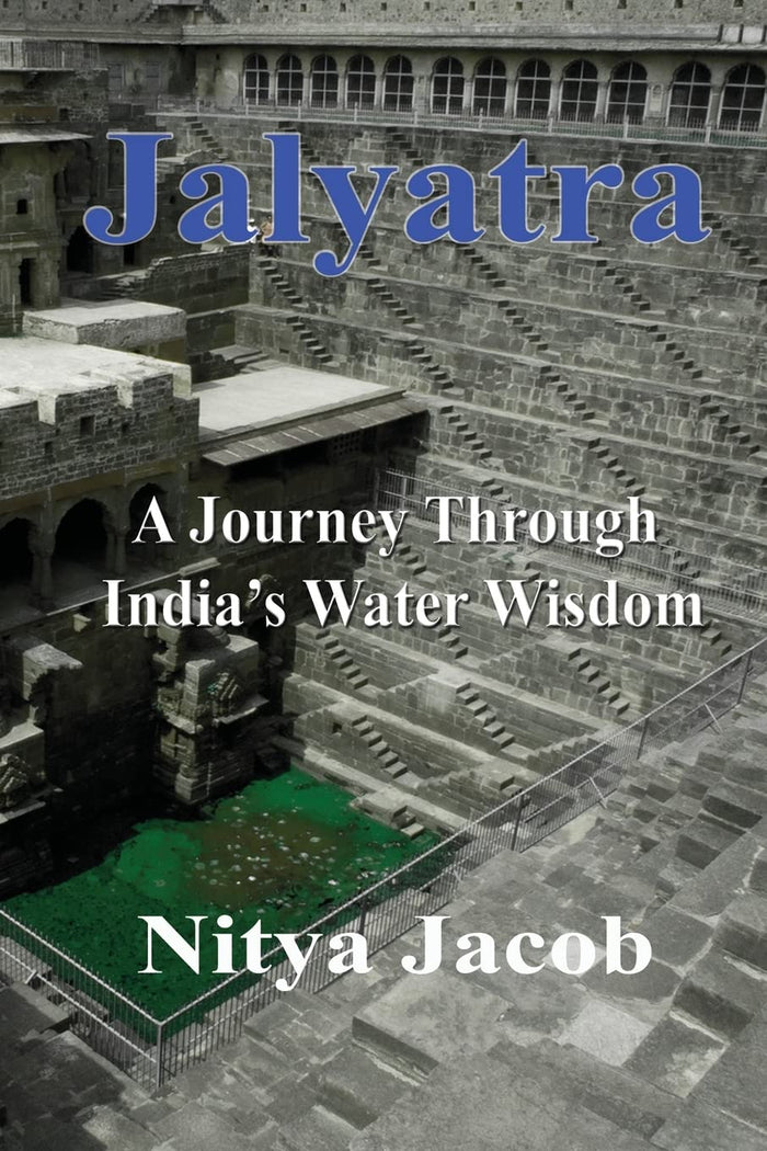 Jalyatra, A Journey Through India's Water Wisdom by Mr Nitya Jacob - Paperback cover