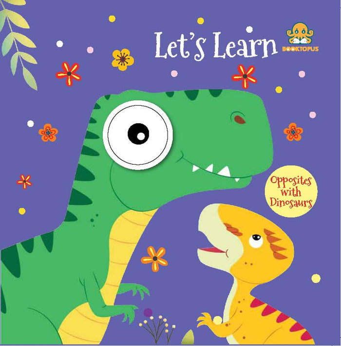 Let's Learn Opposites with Dinosaurs by Booktopus - Board Book cover
