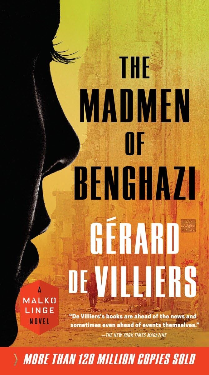 The Madmen of Benghazi (A Malko Linge Novel) by Gérard de Villiers - Mass Market Paperback cover