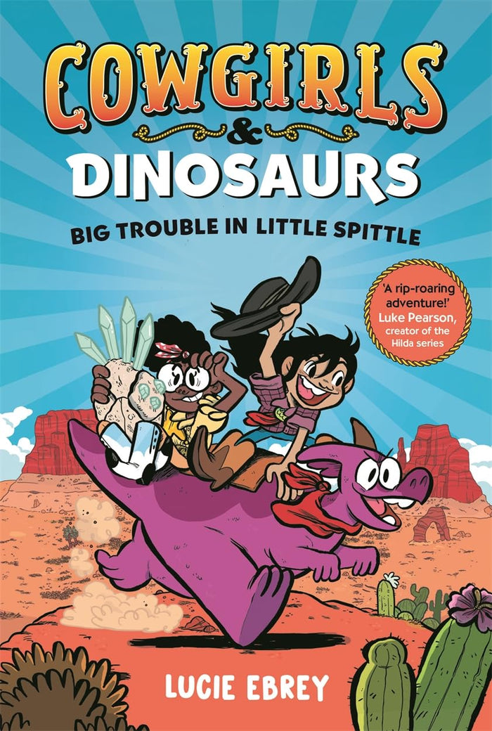 Piccadilly Press Cowgirls and Dinosaurs Big Trouble in Little Spittle. by Lucie Ebrey - Paperback cover