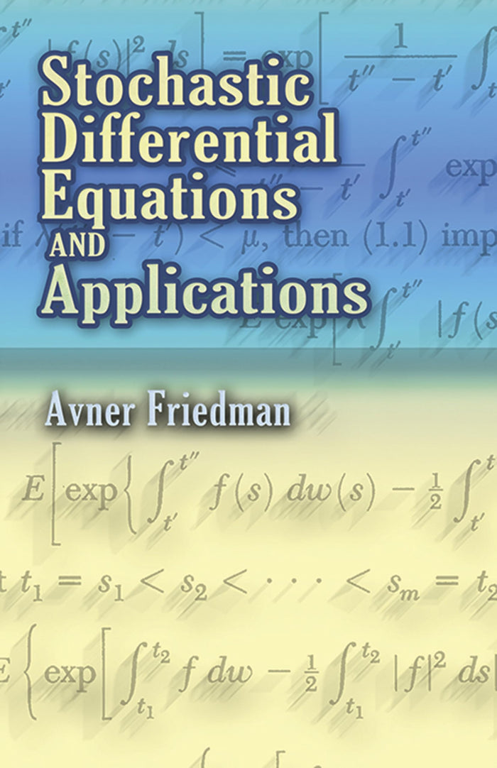 Stochastic Differential Equations and Applications (Dover Books on Mathematics) by Prof. Avner Friedman - Paperback cover