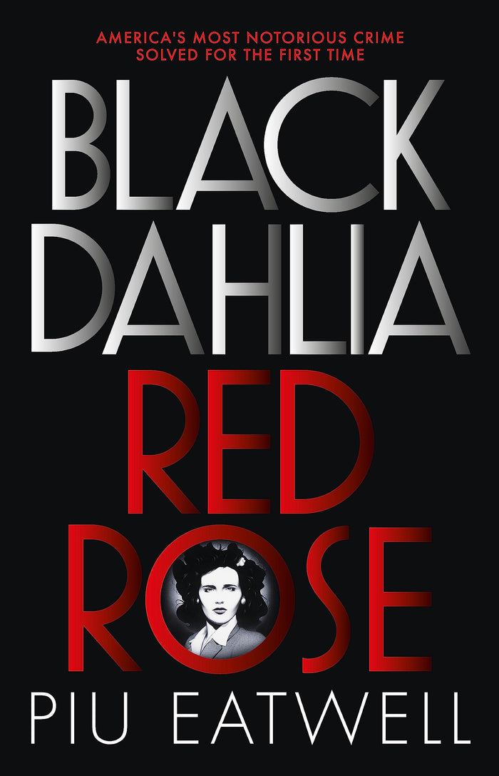 Black Dahlia Red Rose by Piu Marie Eatwell - Paperback cover
