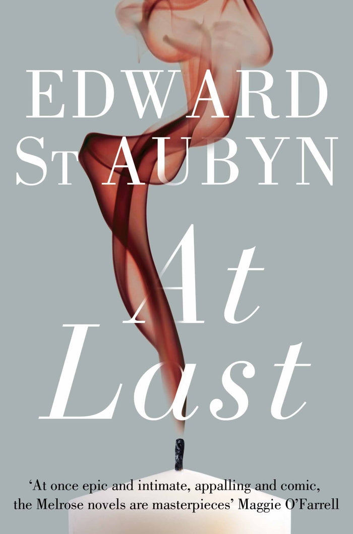 At Last. Edward St Aubyn by Edward St. Aubyn - Paperback cover