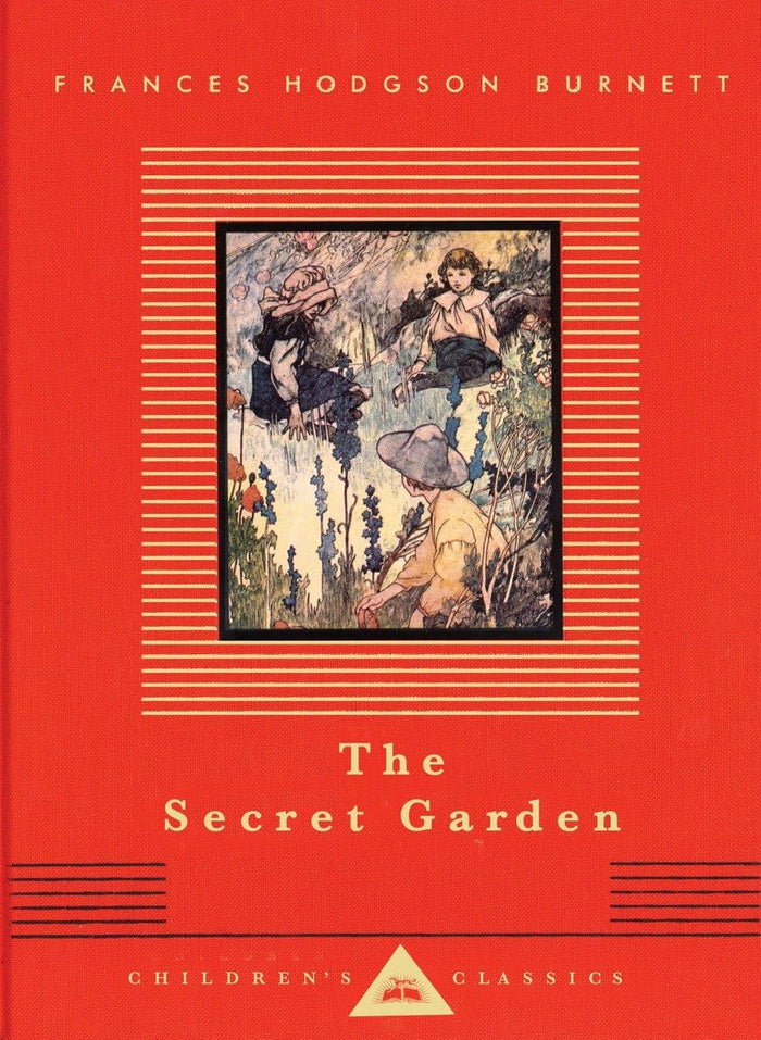 The Secret Garden: Illustrated by Charles Robinson (Everyman's Library Children's Classics Series) by Frances Hodgson Burnett - Hardcover cover