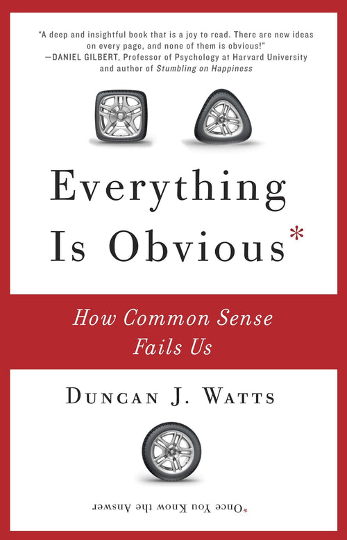 Everything Is Obvious: How Common Sense Fails Us by Duncan J. Watts - Paperback cover