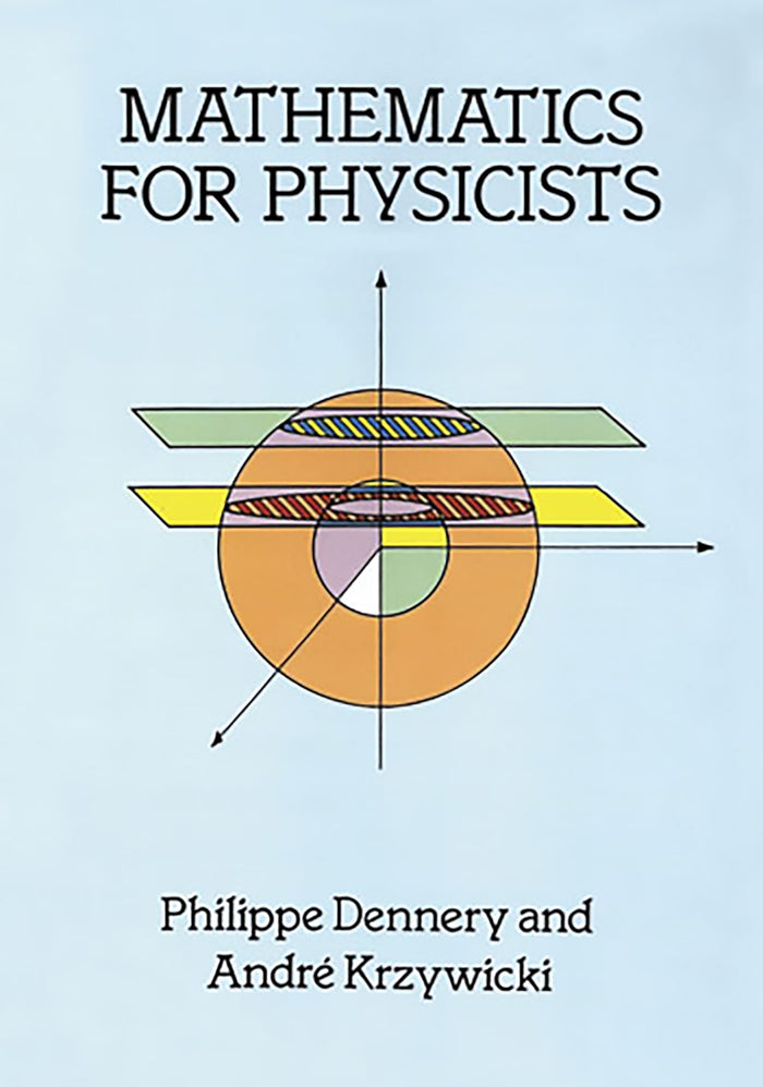 Mathematics for Physicists (Dover Books on Physics) by André Krzywicki - Paperback cover