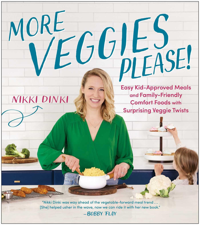 More Veggies Please!: Easy Kid-Approved Meals and Family-Friendly Comfort Foods with Surprising Veggie Twists by Nikki Dinki - Paperback cover