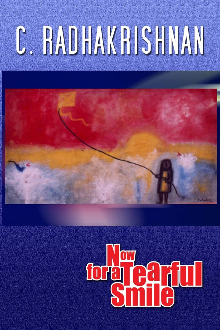 Now For a Tearful Smile by C Radhakrishnan - Paperback cover