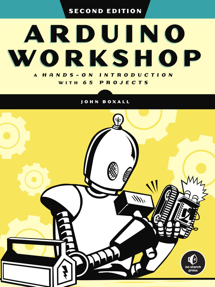 Arduino Workshop, 2nd Edition: A Hands-on Introduction with 65 Projects by John Boxall - Paperback cover