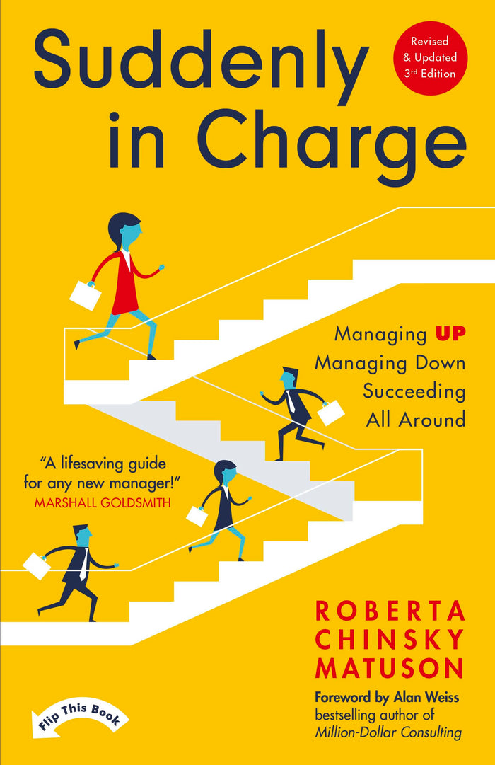 Suddenly In Charge 3rd Edition: Managing Up, Managing Down, Succeeding All Around by Roberta Chinsky Matuson - Paperback cover