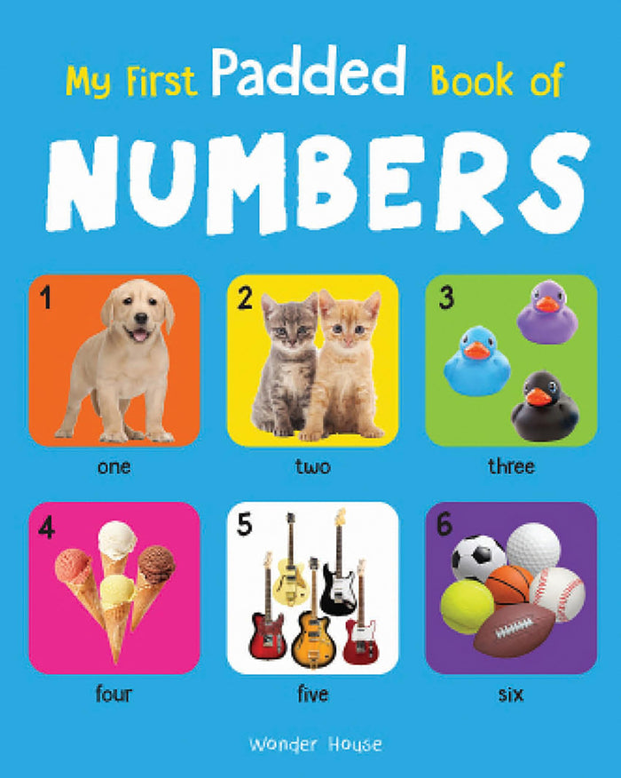 My First Padded Book of Numbers: Early Learning Padded Board Books for Children by Wonder House Books - Hardcover cover