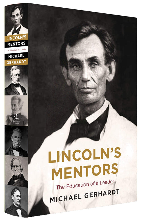 Lincoln's Mentors: The Education of a Leader by Michael J. Gerhardt - Hardcover cover