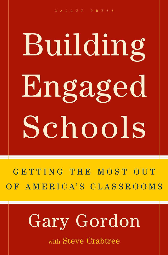 Building Engaged Schools: Getting the Most Out of America's Classrooms by Gary Gordon - Hardcover cover