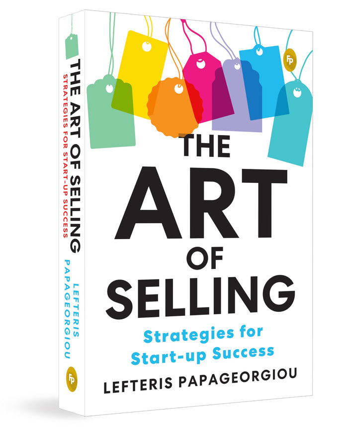 Art of Selling: Strategies for Start-up Success , The by Lefteris Papageorgiou - Paperback cover