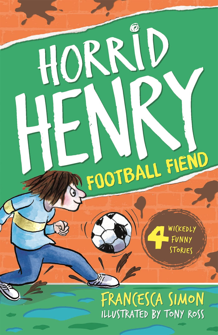Horrid Henry and the Football Fiend: Book 14 by Tony Ross and Francesca Simon - Paperback cover