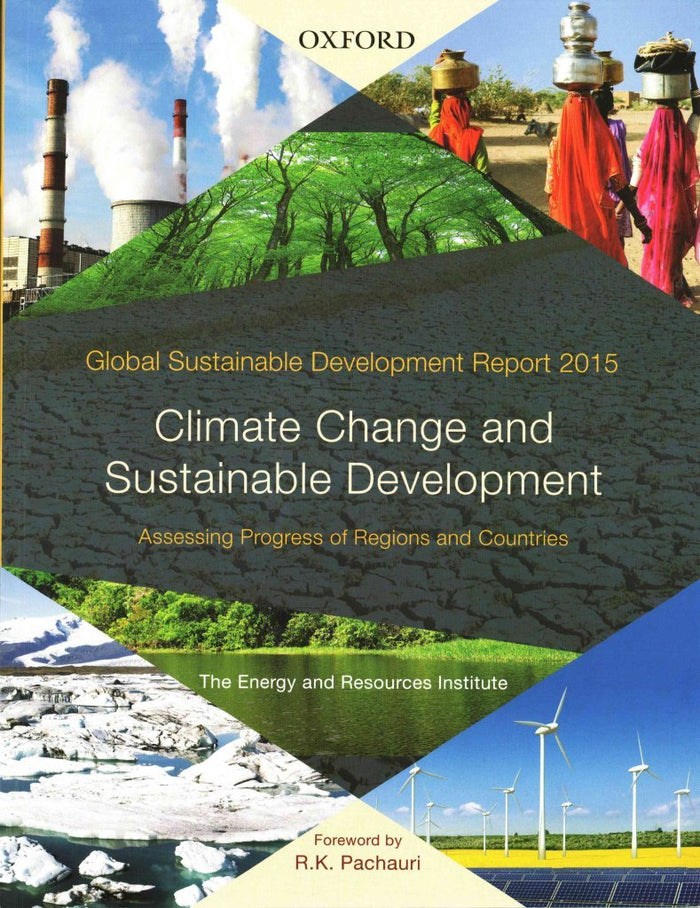 Global Sustainable Development Report 2015: Climate Change and Sustainable Development: Assessing Progress of Regions and Countries by The Energy and Resources Institute (TERI) - Paperback cover