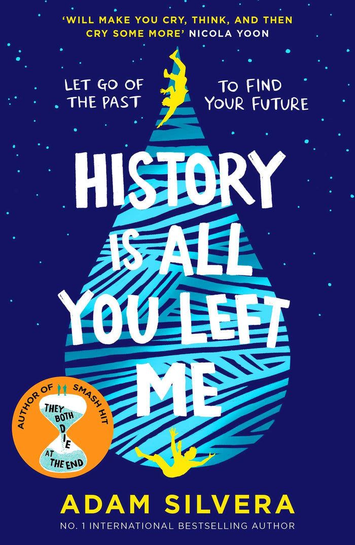 History Is All You Left Me: The much-loved hit from the author of No.1 bestselling blockbuster THEY BOTH DIE AT THE END! by Adam Silvera - Paperback cover