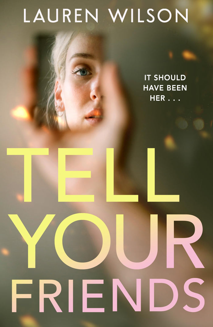 Tell your Friends by Lauren Wilson - Paperback cover