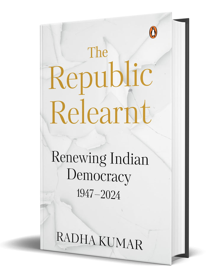 Vintage Books The Republic Relearnt Renewing Indian Democracy (1947-2024). by Radha Kumar - Hardcover cover