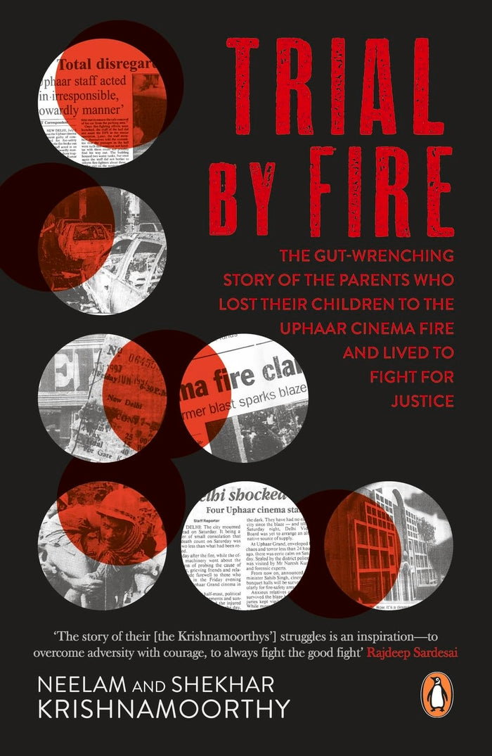 Trial by Fire: The Tragic Tale of the Uphaar Fire Tragedy by Neelam Krishnamoorthy - Paperback cover