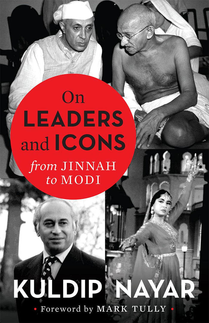 On Leaders and Icons from Jinnah to Modi by Kuldip Nayar - Paperback cover
